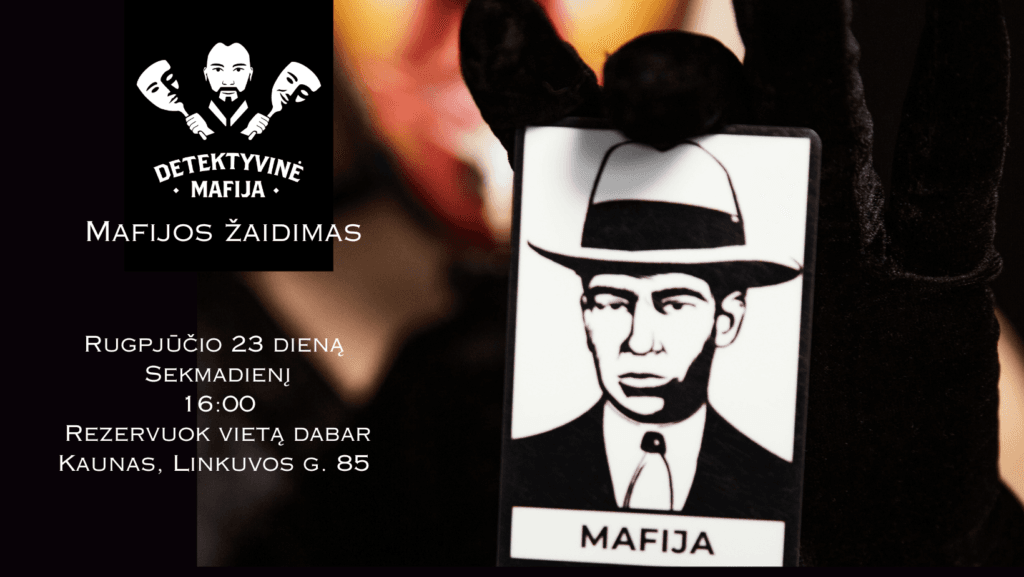 Mafijos žaidimas – rugpjūčio 23 d., sekmadienį, 16:00, Kaunas, Linkuvos g. 85 – rezervuok vietą